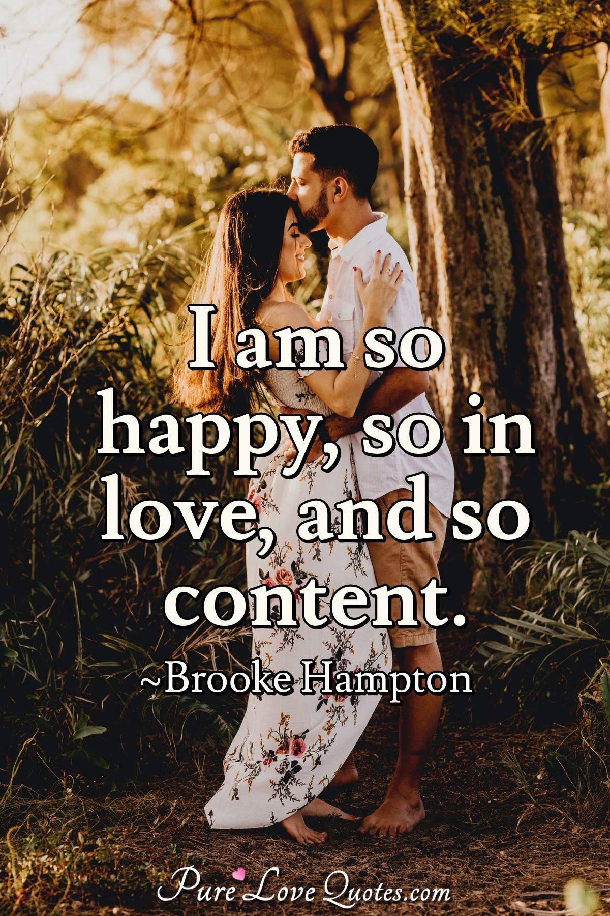 I Am So Happy So In Love And So Content Purelovequotes