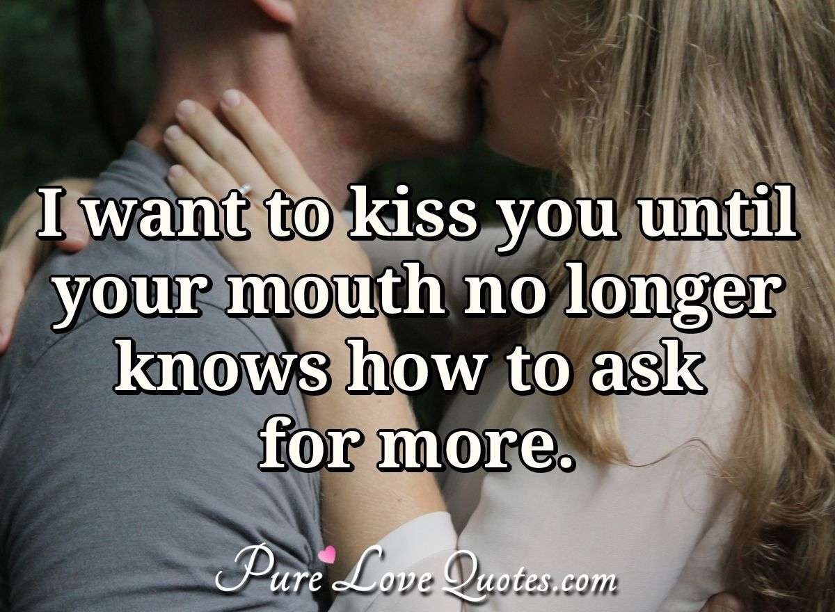 75 Kiss You Quotes Kiss Me Kiss You Purelovequotes