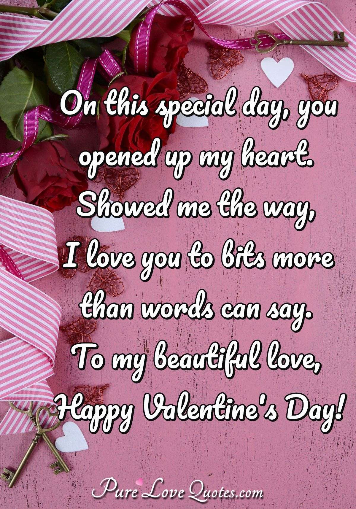 On This Special Day You Opened Up My Heart Showed Me The Way I Love You To Purelovequotes