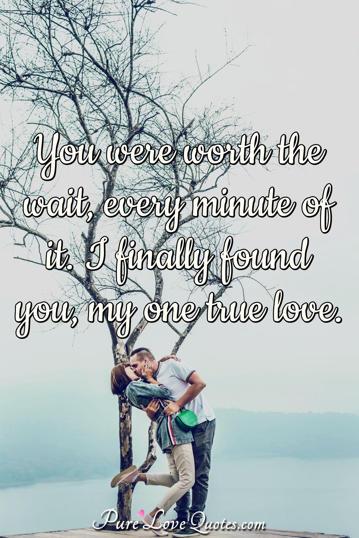 THE ONE TRUE LOVE QUOTES –