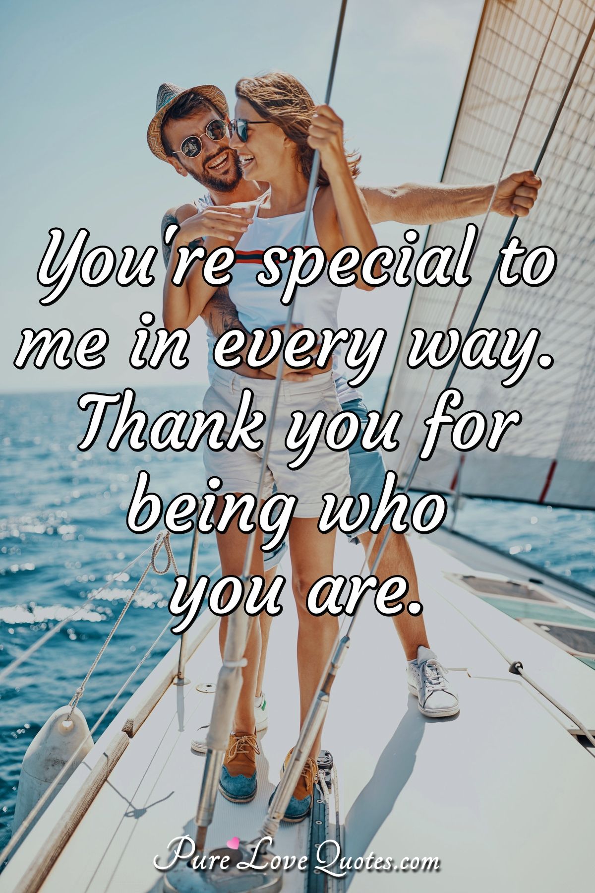 You Re Special To Me In Every Way Thank You For Being Who You Are Purelovequotes