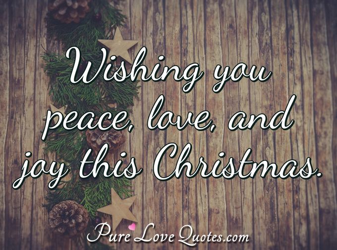 Wishing you peace, love, and joy this Christmas. - Anonymous
