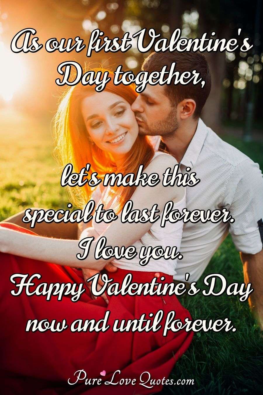 As our first Valentine's Day together, let's make this special to last