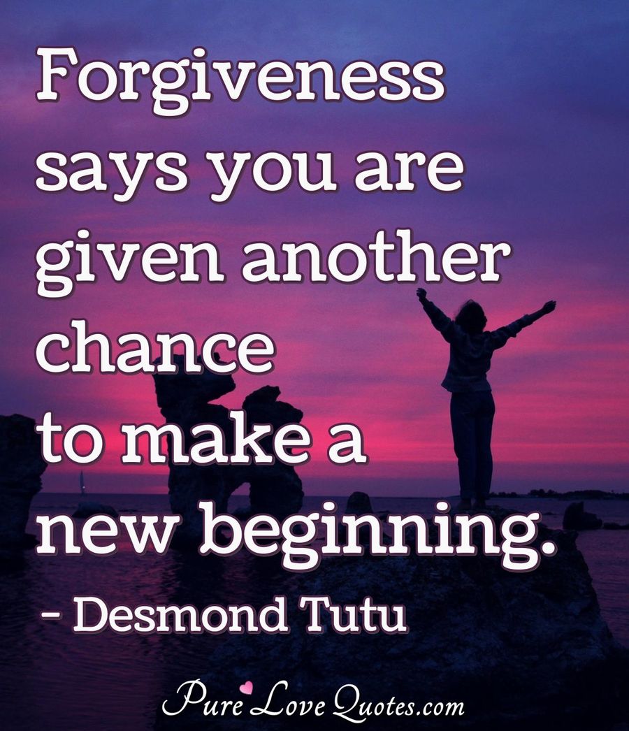 Forgiveness says you are given another chance to make a new beginning. - Desmond Tutu