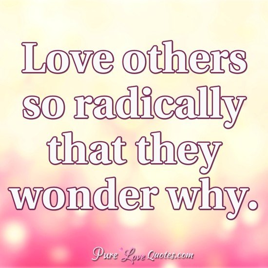 50+ Love Others Quotes Images Images