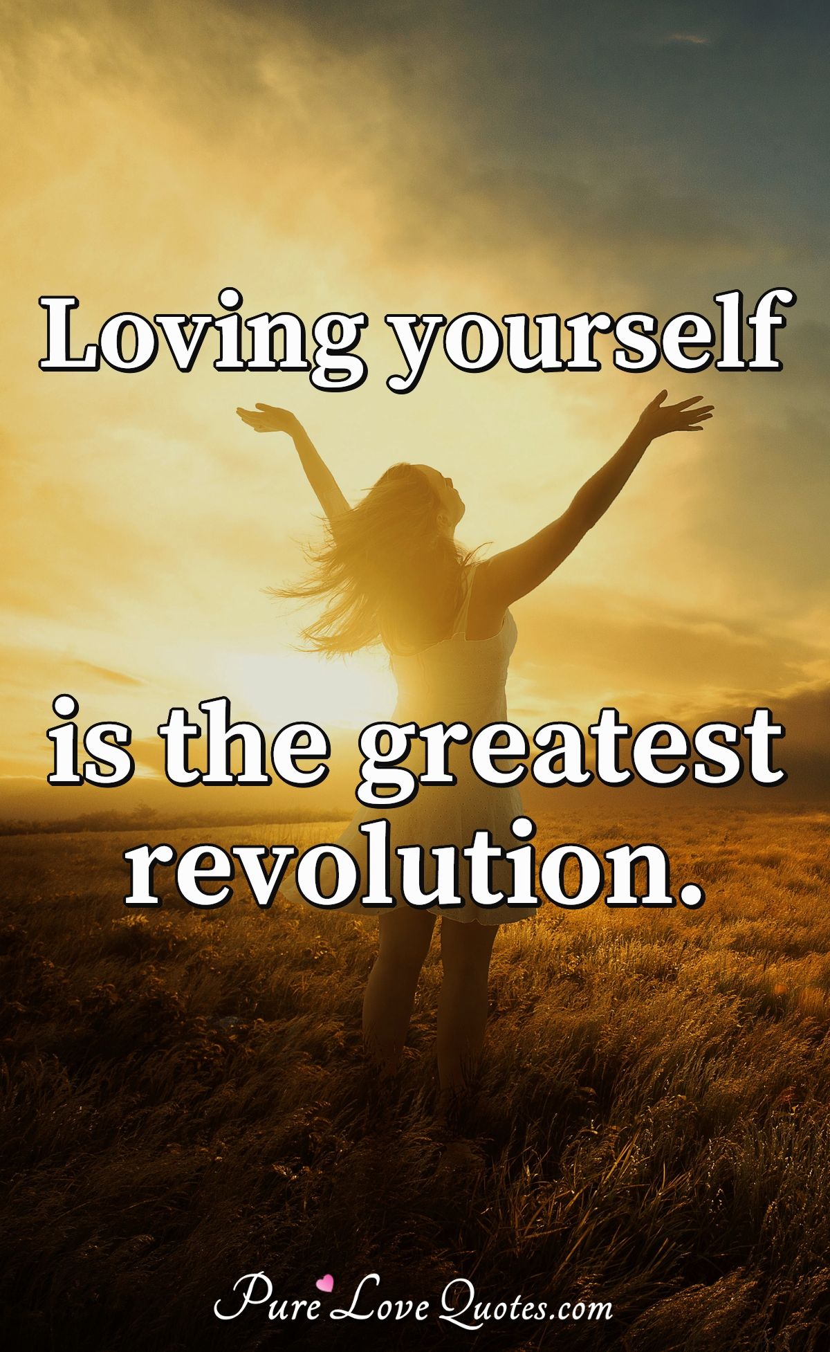 Loving yourself is the greatest revolution PureLoveQuotes Loving yourself is the greatest revolution PureLoveQuotes