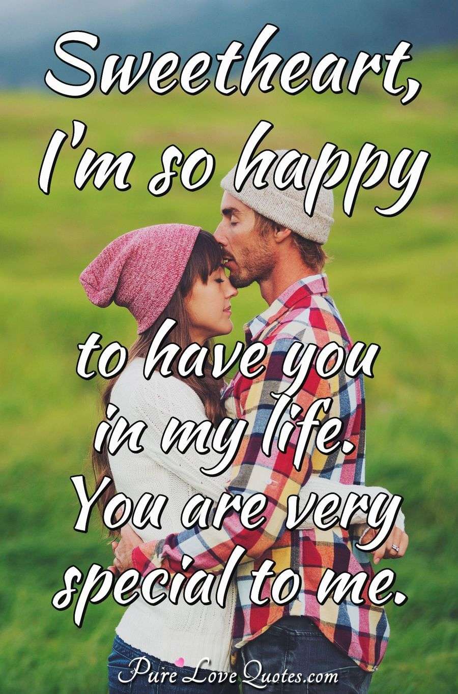 Happy To Have You In My Life Quotes