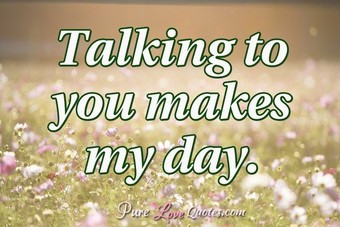 When I talk to you, I fall in love over and over again. | PureLoveQuotes