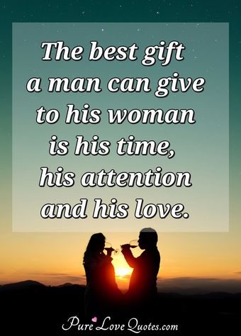 https://www.purelovequotes.com/images/quotes/t-the-best-gift-a-man-can-give-to-his-woman.jpg