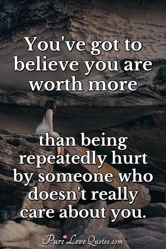 Nobody is worth crying for, and those that are worth it will not make