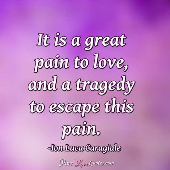 There are two types of pain, one that hurts you and the other that